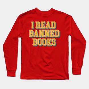 I Read Banned Books Long Sleeve T-Shirt